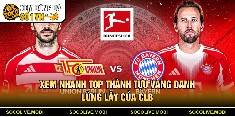 Xem nhanh top thành tựu vang danh lừng lẫy của CLB